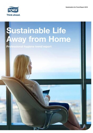 Sustainable Life Away from Home Trend Report 2019. (Foto: Tork) Sustainable Life Away from Home Trend Report 2019. (Foto: Tork)
