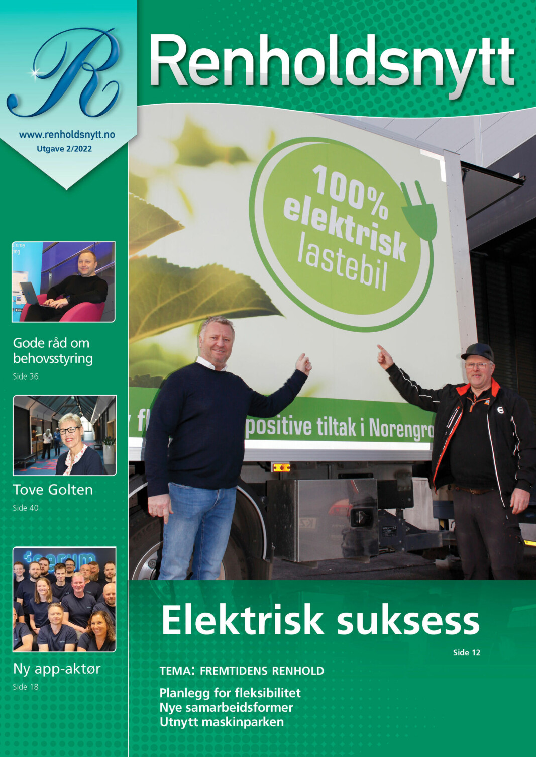 Forsiden til Renholdsnytt nr. 2/2022. Hovedbildet viser Rune Johansen og Karl-Fredrik Borg hos Norengros Olafsen Engros. Småbildene viser Magnus Steffensen (FDVhuset), Tove Golten (Bergen kommune) og ansatte i Cerum. Forsiden til Renholdsnytt nr. 2/2022. Hovedbildet viser Rune Johansen og Karl-Fredrik Borg hos Norengros Olafsen Engros. Småbildene viser Magnus Steffensen (FDVhuset), Tove Golten (Bergen kommune) og ansatte i Cerum.